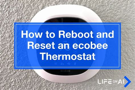 Reboot ecobee thermostat. Things To Know About Reboot ecobee thermostat. 
